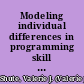 Modeling individual differences in programming skill acquisition /