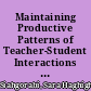 Maintaining Productive Patterns of Teacher-Student Interactions in Mathematics Classrooms /