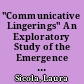 "Communicative Lingerings" An Exploratory Study of the Emergence of "Foreign" Communicative Features in the Interactions of American Expatriates after Reentry /