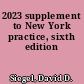 2023 supplement to New York practice, sixth edition