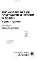 The vicissitudes of governmental reform in Brazil : a study of the DASP /