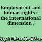 Employment and human rights : the international dimension /