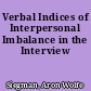 Verbal Indices of Interpersonal Imbalance in the Interview