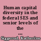 Human capital diversity in the federal SES and senior levels of the U.S. Postal Service and processes for selecting new executives : testimony before congressional committees /