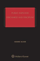 Public employee discharge and discipline /