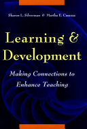 Learning and development : making connections to enhance teaching /
