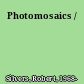 Photomosaics /