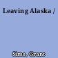 Leaving Alaska /