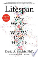 Lifespan : why we age--and why we don't have to /
