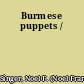 Burmese puppets /