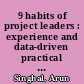 9 habits of project leaders : experience and data-driven practical advice in project execution /