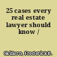 25 cases every real estate lawyer should know /