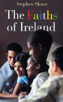 The faiths of Ireland /