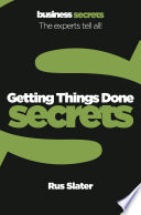 Collins business secrets : getting things done /