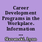 Career Development Programs in the Workplace. Information Series No. 333