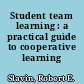 Student team learning : a practical guide to cooperative learning /