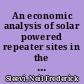 An economic analysis of solar powered repeater sites in the western United States /