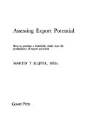 Assessing export potential: how to conduct a feasibility study into the profitability of export activities /