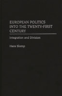 European politics into the twenty-first century : integration and division /