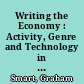 Writing the Economy : Activity, Genre and Technology in the World of Banking.