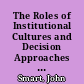 The Roles of Institutional Cultures and Decision Approaches in Promoting Organizational Effectiveness in Two-Year Colleges. AIR 1996 Annual Forum Paper