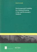 Environmental liability in a federal system : a law and economics analysis /