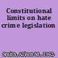 Constitutional limits on hate crime legislation