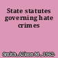 State statutes governing hate crimes