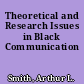 Theoretical and Research Issues in Black Communication