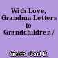 With Love, Grandma Letters to Grandchildren /