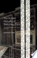 The hidden history of Bletchley Park : a social and organisational history, 1939-1945 /