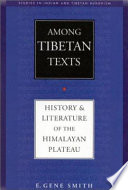 Among Tibetan texts : history and literature of the Himalayan Plateau /