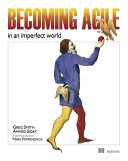 Becoming agile : --in an imperfect world /