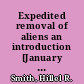 Expedited removal of aliens an introduction [January 21, 2021] /
