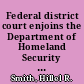 Federal district court enjoins the Department of Homeland Security from terminating temporary protected status