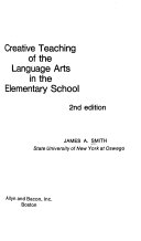 Creative teaching of the language arts in the elementary school /