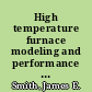 High temperature furnace modeling and performance verifications semi-annual progress report, NAG8-5 /