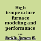 High temperature furnace modeling and performance verifications final report, NAG8-708-final /