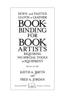 Sewn and pasted cloth or leather bookbinding for book artists requiring no special tools or equipment /
