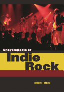 Encyclopedia of indie rock /