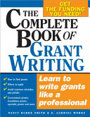 The complete book of grant writing : learn to write grants like a professional /