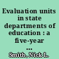 Evaluation units in state departments of education : a five-year update /