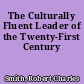The Culturally Fluent Leader of the Twenty-First Century