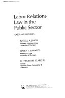 Labor relations law in the public sector : cases and materials /
