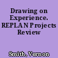Drawing on Experience. REPLAN Projects Review