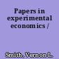 Papers in experimental economics /