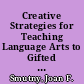 Creative Strategies for Teaching Language Arts to Gifted Students (K-8)