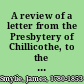 A review of a letter from the Presbytery of Chillicothe, to the Presbytery of Mississippi, on the subject of slavery