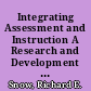 Integrating Assessment and Instruction A Research and Development Agenda /