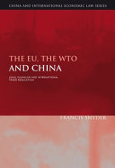 The EU, the WTO and China : legal pluralism and international trade regulation /